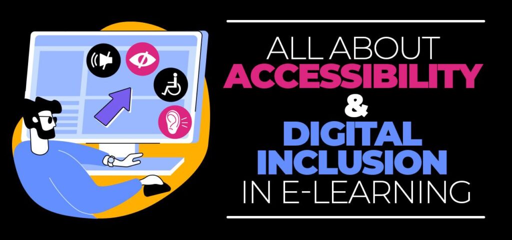 Accessibility and digital inclusion in e-learning
